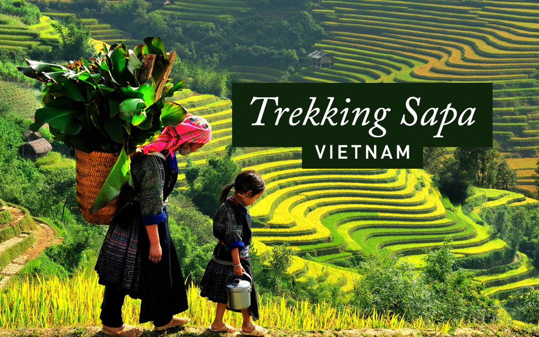 Guide to Trekking Sapa, Vietnam: Tips & Advice