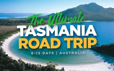 The Ultimate Tasmania Road Trip: 6-12 Days
