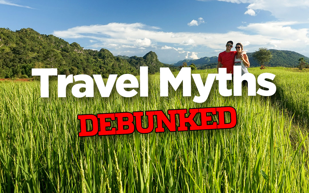 11 Common Travel Myths Debunked